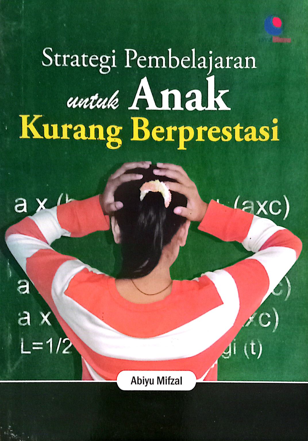 Strategi Pembelajaran untuk Anak Kurang Berprestasi